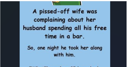 A pissed-off wife was complaining about her husband spending all.