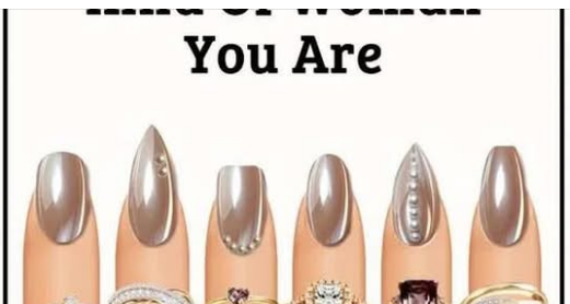 Choose A Nail To See What Kind Of Woman You Are