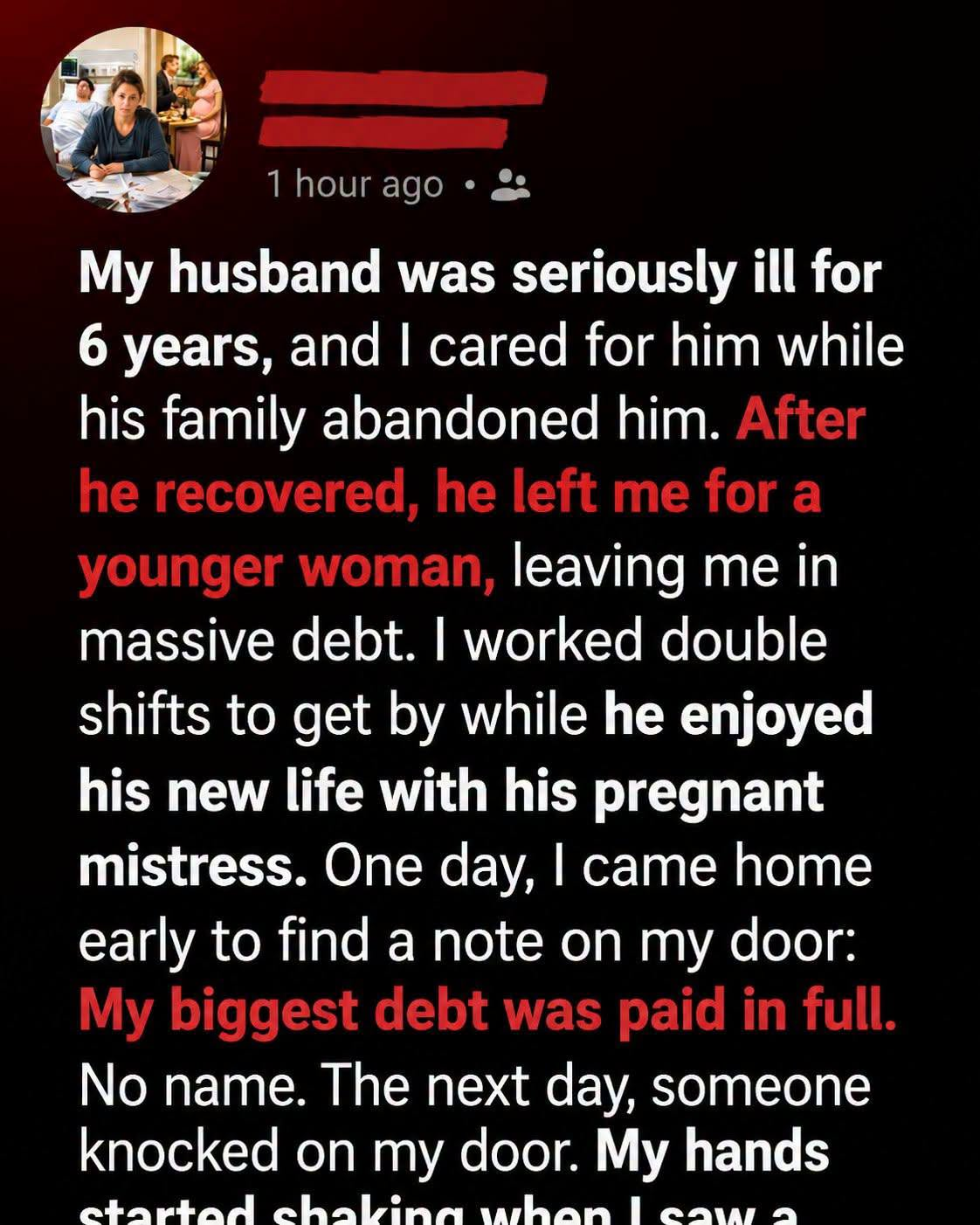 I Sacrificed Everything to Save My Husband—He Left Me Buried in Debt After His Recovery, and His Mistress Delivered a Stunning Surprise