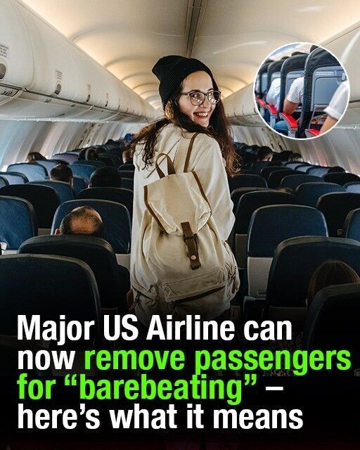 Major US Airline can now remove passengers for “barebeating”