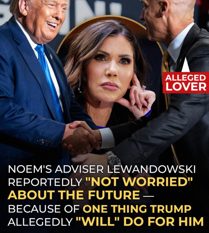 Why Kristi Noem’s Adviser Corey Lewandowski Thought He Could Do Whatever He Wanted in Trump’s Administration – Revealed