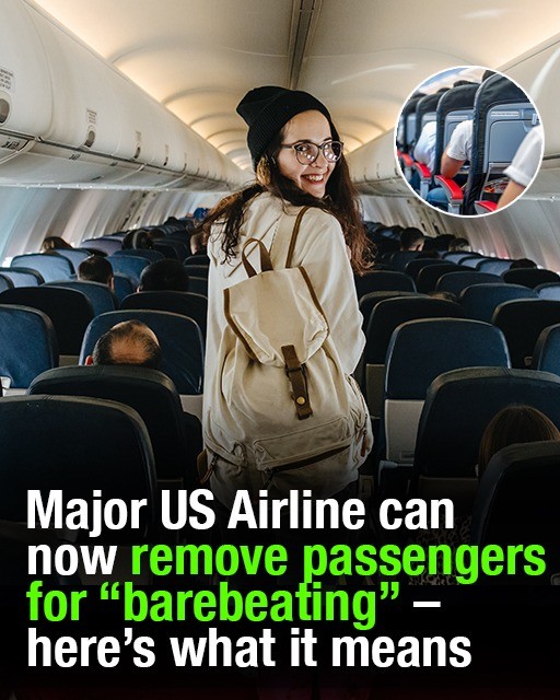 Major US Airline can now remove passengers for “barebeating”