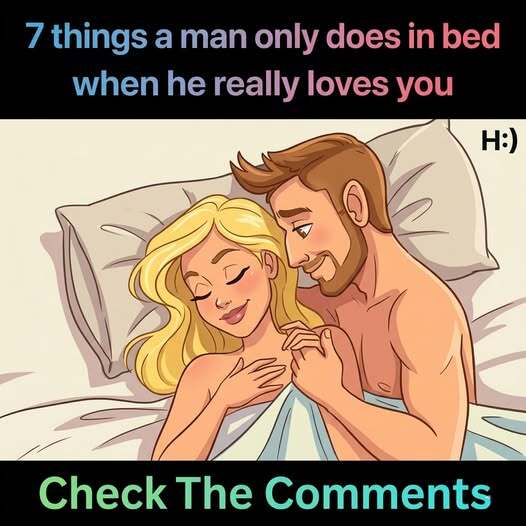 When a man truly loves you, he does these 7 things in bed.