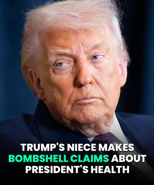 Donald Trump’s Niece Makes Bombshell Claims About President’s Health