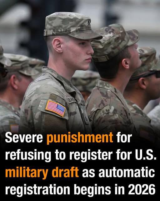 Harsh penalties for failing to register for the U.S. military draft as automatic registration is set to begin in 2026