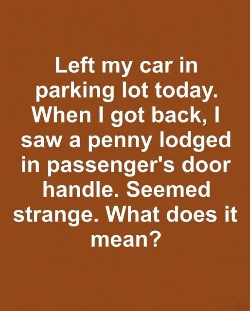 If You Find a Penny in Your Car Door Handle, Here’s What It Could Indicate