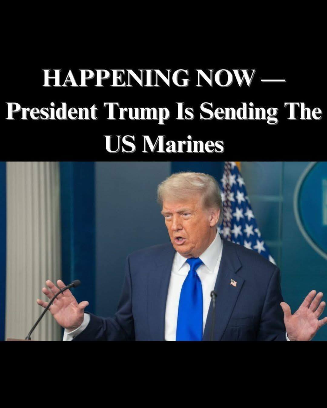 Trump Deploys U.S. Marines to…See More