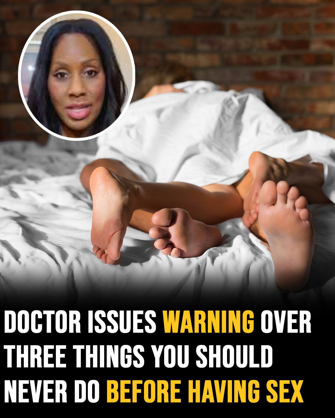 Doctor issues warning over three things you should never do before having sex