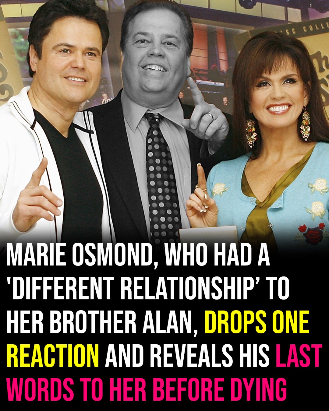 Marie Osmond, who had a ‘different relationship to her brother’, reveals his last words to her before dying