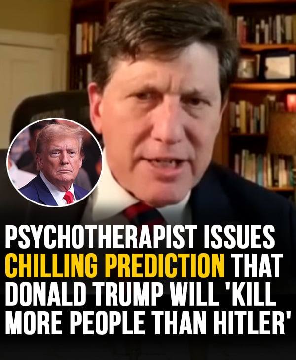 Psychotherapist issues chilling prediction that Donald Trump will ‘kill more people than Hitler’
