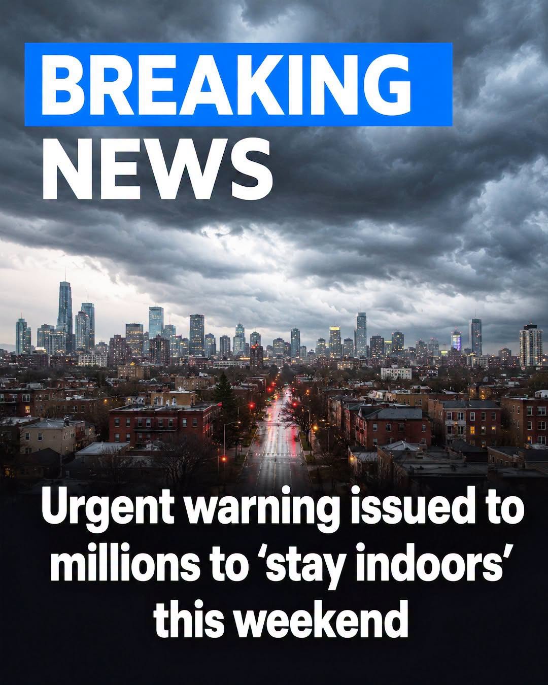 Urgent warning issued to millions to ‘stay indoors’ this weekend