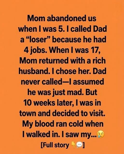 Mom Abandoned Us When I Was 5 and I Called Dad a Loser for Working Four Jobs