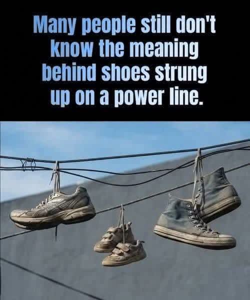 Those Shoes Hanging From Power Lines Aren’t There By Accident… See more