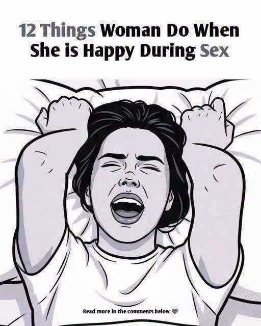 12 Things Woman Do When She is Comfortable and Happy in Intimacy!