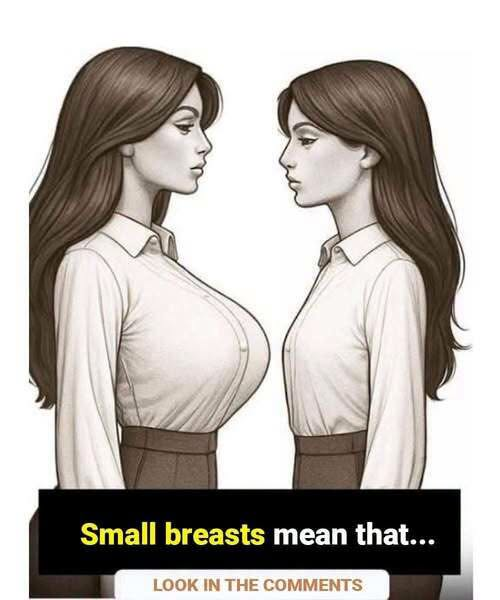 If a Woman Has Small Breasts, Does It Really Mean Anything About Her Personality or Body? Experts Break Down Common Myths, Social Stereotypes, Biological Facts, and Misconceptions, Revealing Why Body Features Do Not Define Character, Confidence, Health, or Worth, Challenging Outdated Beliefs and Encouraging a More Realistic, Respectful Understanding of Natural Human Diversity and individual differences