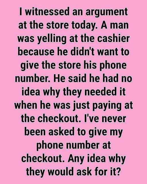 The Secret Reason Cashiers Demand Your Phone Number Is Terrifying