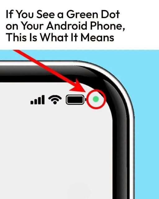 A green dot on your Android phone means