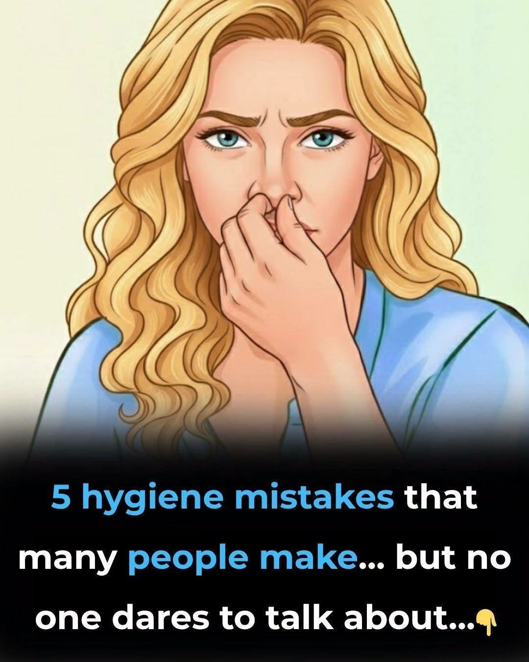 5 Common Hygiene Mistakes Women Make… That No One Dare to Talk About… Read Now