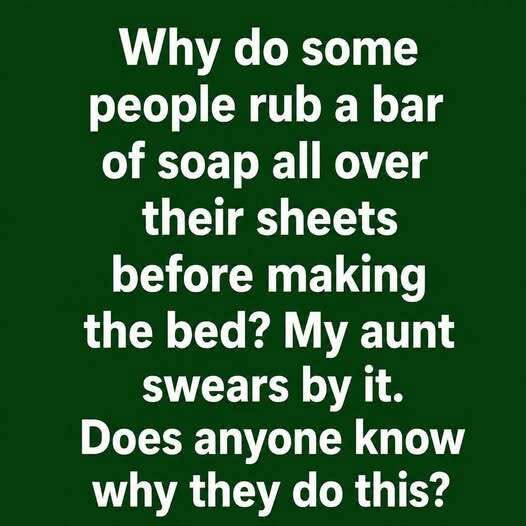 Why Some People Rub Soap On Sheets Before Sleeping Nightly