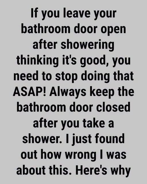 Is It Better to Leave the Bathroom Door Open or Closed After Taking a Shower or Bath?