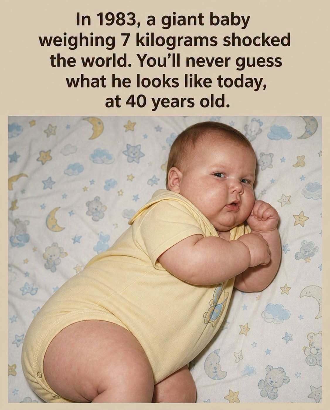 The 7 kilo baby who amazed the world in 1983: this i