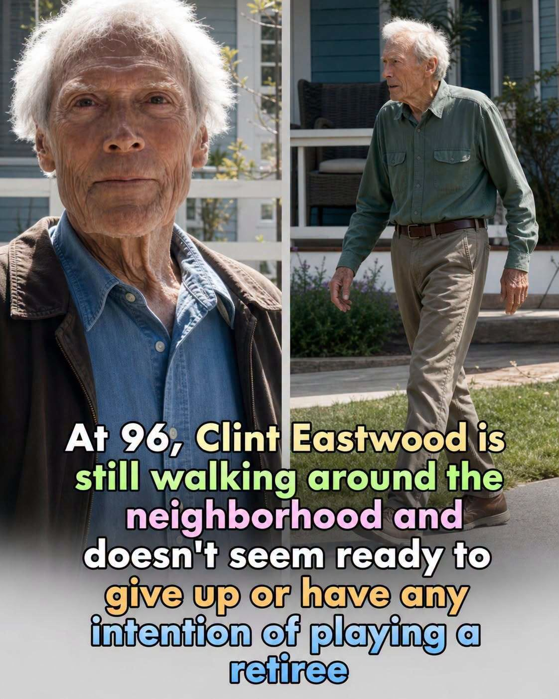 At 96, Clint Eastwood still walks around the neighborh